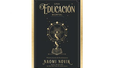 Una educación mortal (La Escolomancia #1) de Naomi Novik