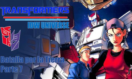 [Transformers IDW Universe] Batalla por la Tierra. Parte 07