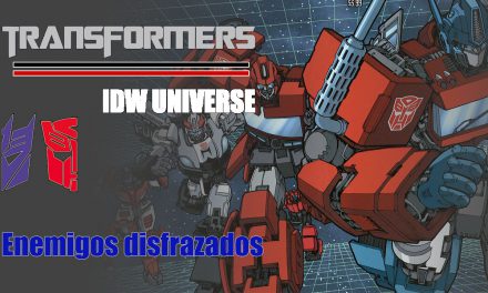 [Transformers IDW Universe] Enemigos disfrazados