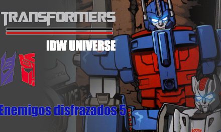 [Transformers IDW Universe] Enemigos disfrazados 5