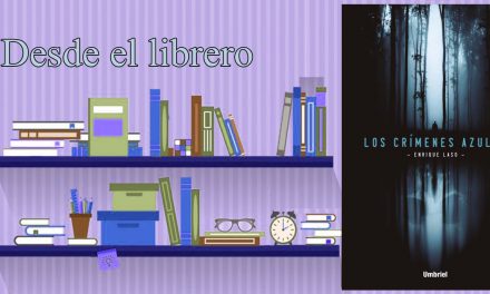 [Desde el librero] Crímenes Azules – Enrique Laso