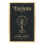 Una educación mortal (La Escolomancia #1) de Naomi Novik