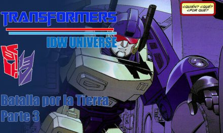 [Transformers IDW Universe] Batalla por la Tierra. Parte 03