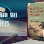 [Reseña libro] El libro de los amigos perdidos
