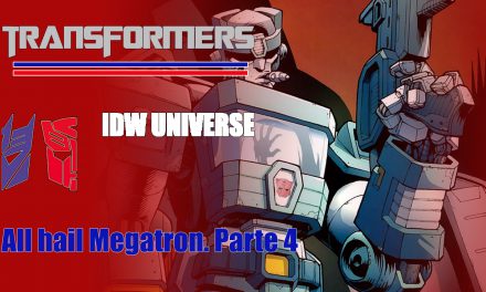 [Transformers IDW Universe] All hail Megatron. Parte 4