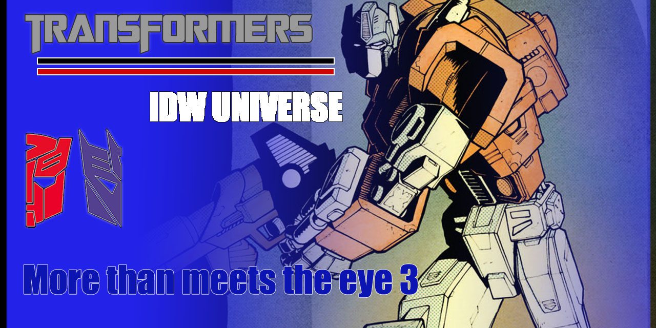 [Transformers IDW Universe] More than meets the eye 3