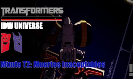 [Transformers] Mtmte T2: Muertes inaceptables